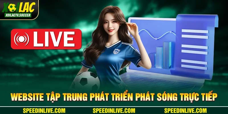 Website tập trung phát triển phát sóng trực tiếp